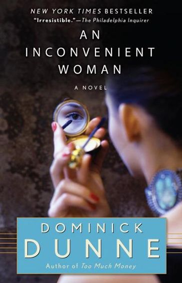An Inconvenient Woman - Dominick Dunne