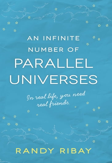An Infinite Number of Parallel Universes - Randy Ribay
