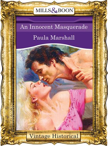 An Innocent Masquerade (Mills & Boon Historical) - Paula Marshall