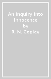 An Inquiry Into Innocence