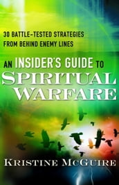 An Insider s Guide to Spiritual Warfare