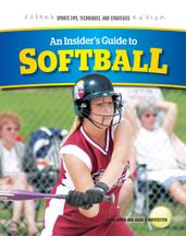 An Insider s Guide to Softball