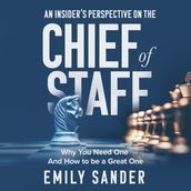 An Insider s Perspective on the Chief of Staff