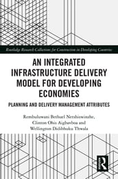 An Integrated Infrastructure Delivery Model for Developing Economies