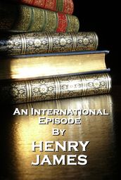 An International Episode, By Henry James