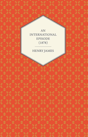 An International Episode (1878) - James Henry