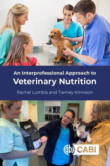 An Interprofessional Approach to Veterinary Nutrition - Rachel Lumbis - Tierney Kinnison