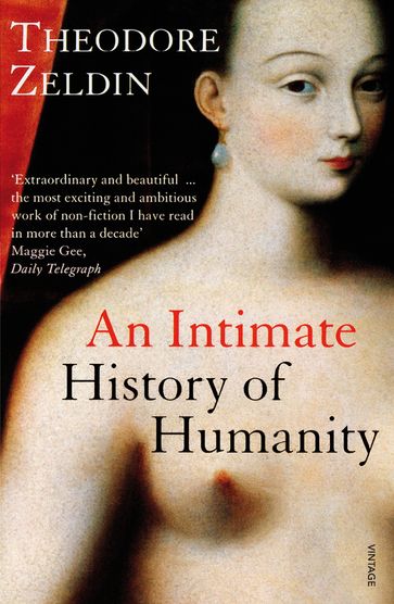 An Intimate History Of Humanity - Theodore Zeldin
