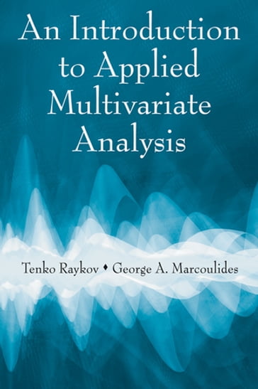 An Introduction to Applied Multivariate Analysis - Tenko Raykov - George A. Marcoulides