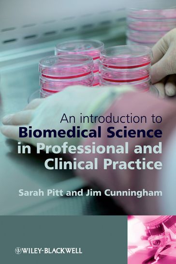 An Introduction to Biomedical Science in Professional and Clinical Practice - Jim Cunningham - Sarah J. Pitt