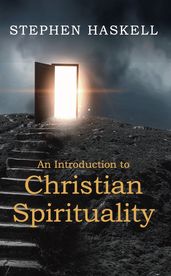 An Introduction to Christian Spirituality