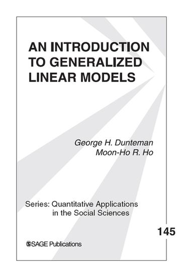 An Introduction to Generalized Linear Models - George Henry Dunteman - Moon-Ho R. Ho