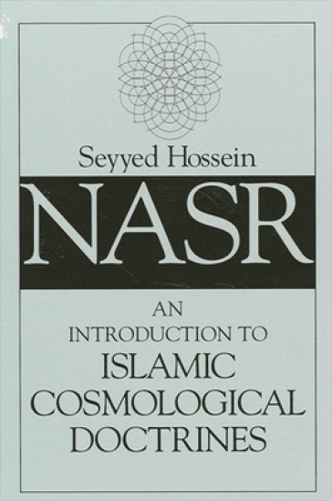 An Introduction to Islamic Cosmological Doctrines - Seyyed Hossein Nasr