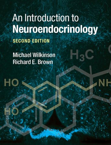 An Introduction to Neuroendocrinology - Michael Wilkinson - Richard E. Brown