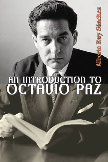 An Introduction to Octavio Paz - Alberto Ruy Sanchez