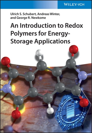 An Introduction to Redox Polymers for Energy-Storage Applications - Ulrich S. Schubert - Andreas Winter - George R. Newkome