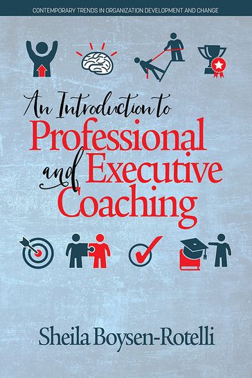 An Introduction to Professional and Executive Coaching - Sheila Boysen-Rotelli