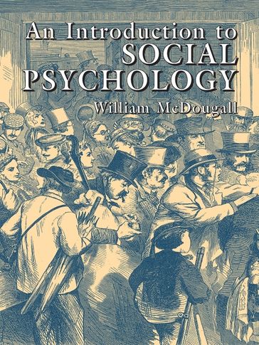 An Introduction to Social Psychology - William McDougall