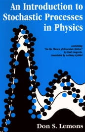 An Introduction to Stochastic Processes in Physics