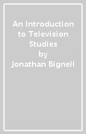 An Introduction to Television Studies