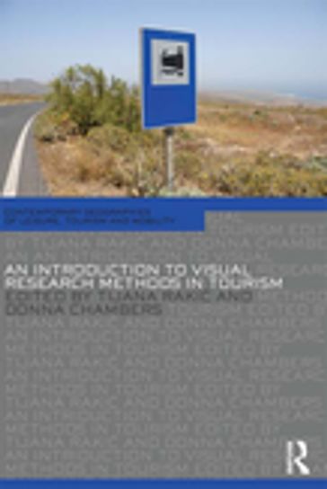 An Introduction to Visual Research Methods in Tourism - Tijana Raki? - Donna Chambers