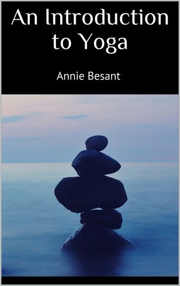 An Introduction to Yoga - Annie Besant