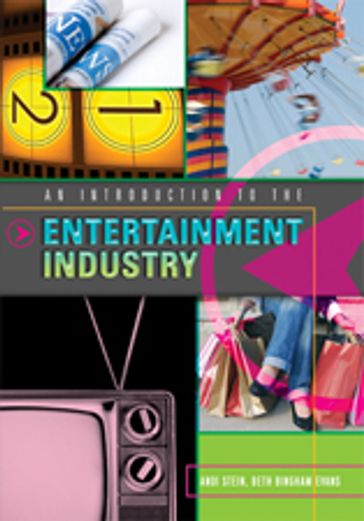 An Introduction to the Entertainment Industry - Andi Stein - Beth Bingham Georges