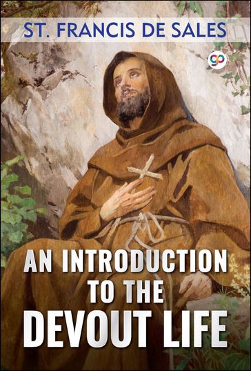 An Introduction to the Devout Life - St. Francis de Sales