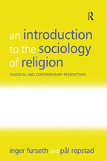 An Introduction to the Sociology of Religion - Inger Furseth - Pal Repstad