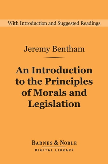 An Introduction to the Principles of Morals and Legislation (Barnes & Noble Digital Library) - Jeremy Bentham