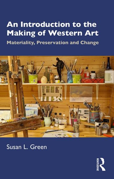An Introduction to the Making of Western Art - Susan L. Green