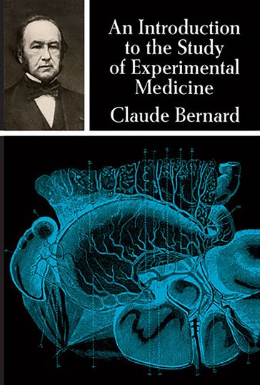 An Introduction to the Study of Experimental Medicine - Claude Bernard