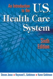 An Introduction to the US Health Care System