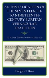 An Investigation of the Seventeenth- to Nineteenth-Century Puritan Vernacular Tradition