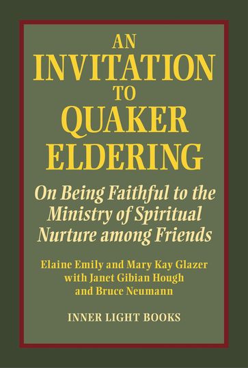 An Invitation to Quaker Eldering - Elaine Emily - Mary Kay Glazer