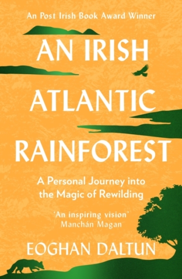 An Irish Atlantic Rainforest - Eoghan Daltun
