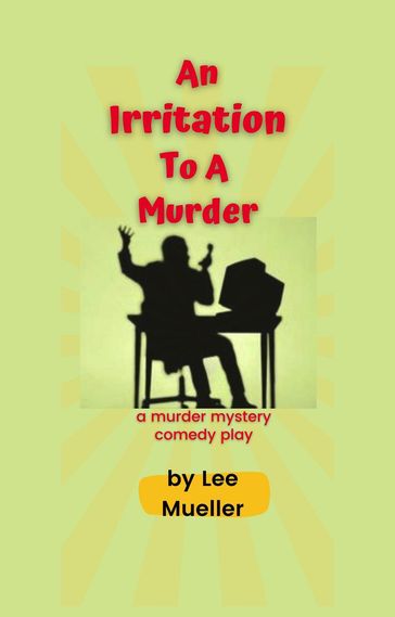 An Irritation To A Murder - Lee Mueller