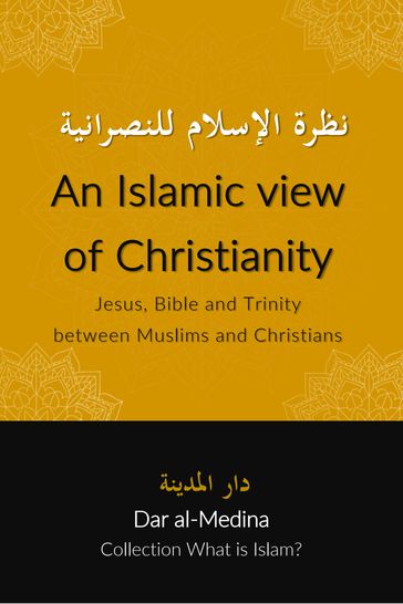 An Islamic view of Christianity - Dar al-Medina (English)