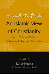 An Islamic view of Christianity