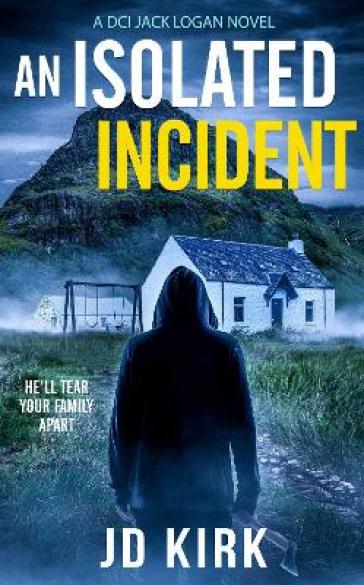 An Isolated Incident - J.D. Kirk