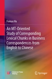 An MT-Oriented Study of Corresponding Lexical Chunks in Business Correspondences from English to Chinese
