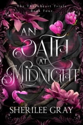 An Oath at Midnight (The Thornheart Trials, Book #4)
