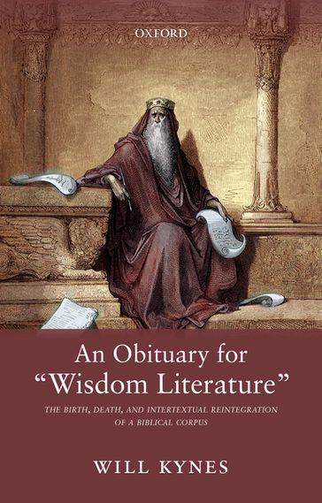 An Obituary for "Wisdom Literature" - Will Kynes