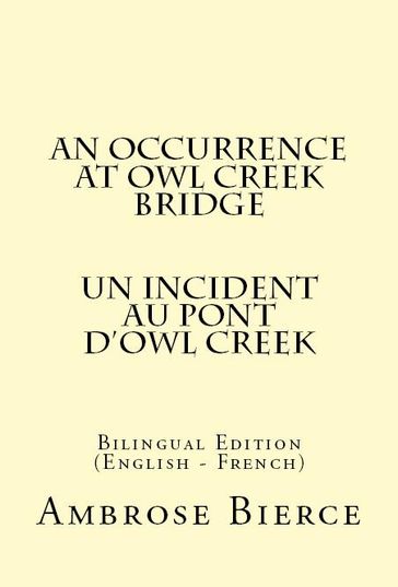 An Occurrence at Owl Creek Bridge - Ambrose Gwinnett Bierce
