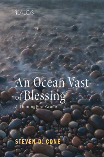 An Ocean Vast of Blessing - Steven D. Cone