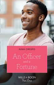 An Officer And A Fortune (The Fortunes of Texas: The Hotel Fortune, Book 5) (Mills & Boon True Love)