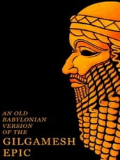 An Old Babylonian Version of the Gilgamesh Epic