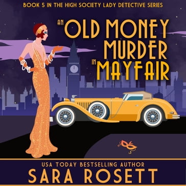 An Old Money Murder in Mayfair - Sara Rosett