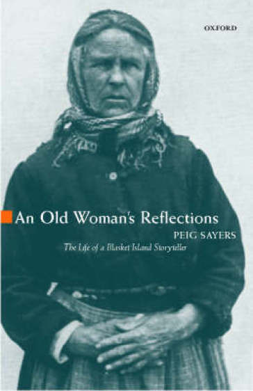 An Old Woman's Reflections - Peig Sayers