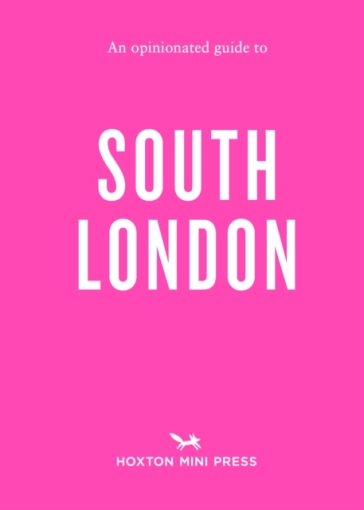 An Opinionated Guide To South London - Emmy Watts